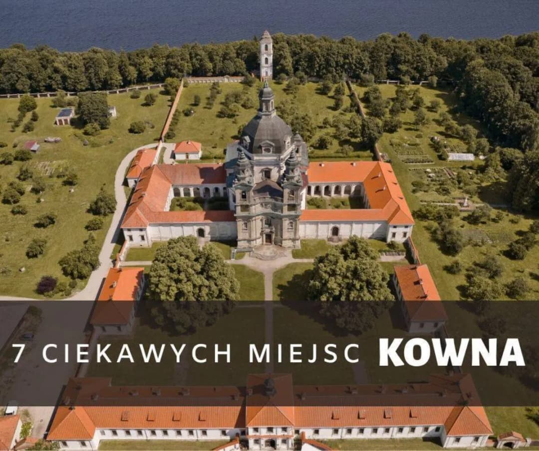 Kowno atrakcje: Odkryj niezapomniane miejsca, które musisz zobaczyć